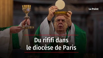 Du rififi dans le diocèse de Paris