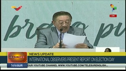 Venezuela: International Observers present report on Election Day