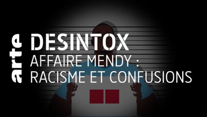 Affaire Mendy : racisme et confusions | Désintox | ARTE