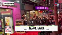 ¡Salma Hayek recibió su estrella en el Paseo de la fama!