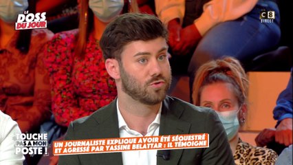 Le témoignage de Jordan Florentin, journaliste qui aurait été agressé par Yassine Belattar
