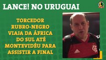 Torcedor rubro-negro viaja da África do Sul até Montevidéu para assistir a final da Libertadores