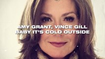 Amy Grant - Baby, It’s Cold Outside (Lyric Video)