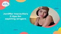 Give Me 5: Jeniffer Maravilla's tips for aspiring singers