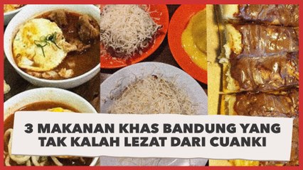 Yuk, Intip 3 Makanan Khas Bandung yang Tak Kalah Lezat dari Cuanki Serayu!