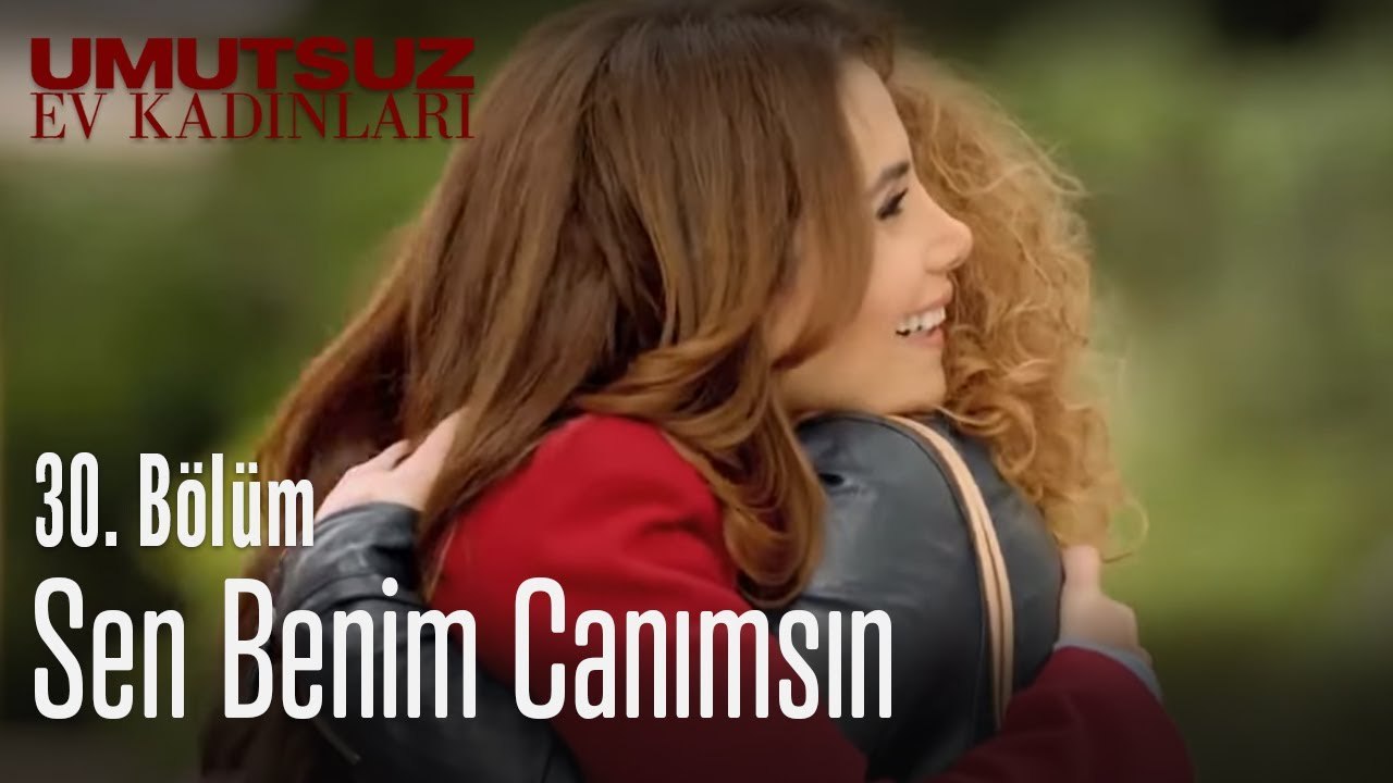 Sen benim canımsın - Umutsuz Ev Kadınları 30. B...