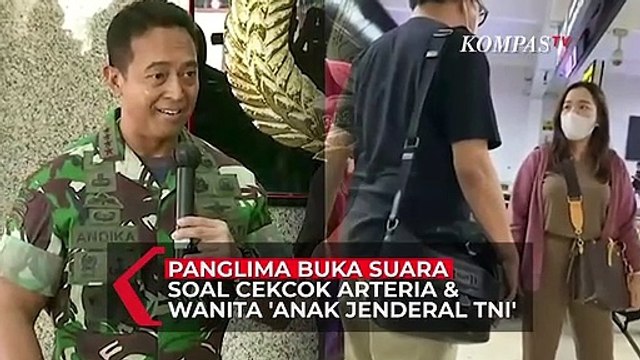 Panglima TNI Bicara Soal Cekcok Antara Ibunda Arteria Dahlan dan Wanita yang Mengaku Anak Jenderal