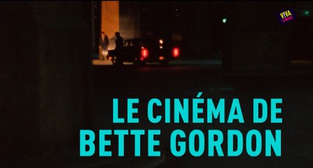 Viva Cinéma : Le Cinéma de Bette Gordon