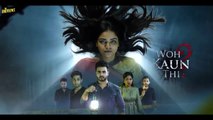 Horror Web Series Woh Kaun Thi_ (वो कौन थी_) FULL EPISODE 2 Hindi Horror Show Horror Film