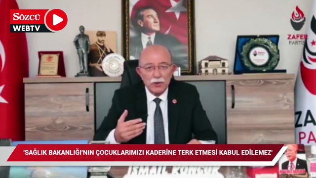 İsmail Koncuk: Sağlık Bakanlığı’nın çocuklarımızı kaderine terk etmesi kabul edilemez