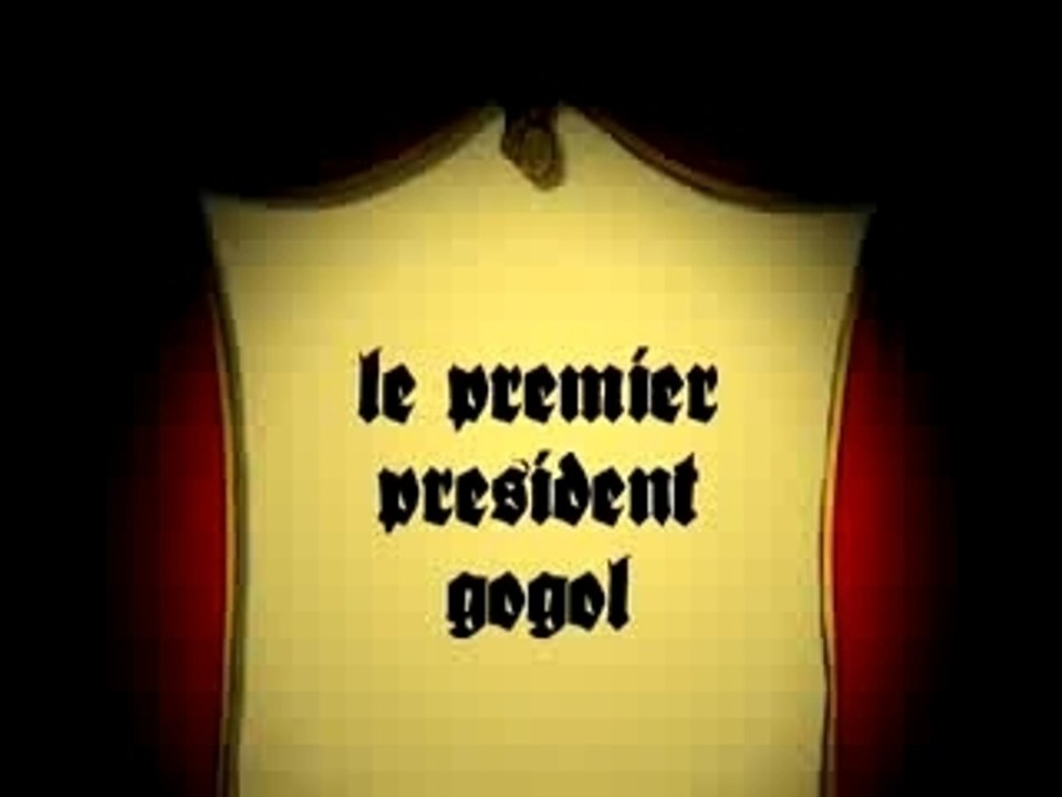 Gogol 1er - Gogol President