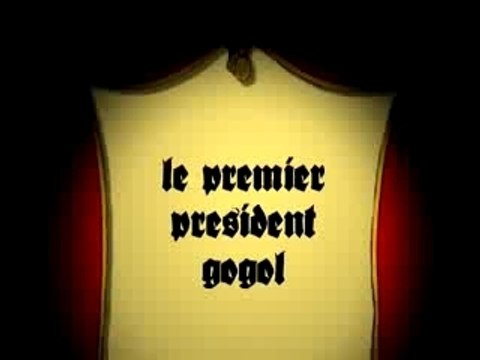 Gogol 1er - Gogol President