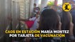 Caos en estación María Montez por tarjeta de vacunación