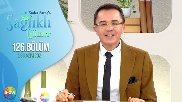 Dr. Ender Saraç ile Sağlıklı Günler 126.Bölüm | 23 Kasım 2021
