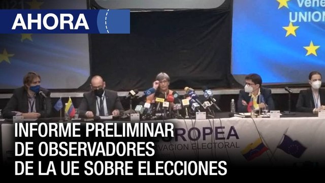 Informe preliminar UE sobre elecciones regionales en #Venezuela - #23Nov - Ahora