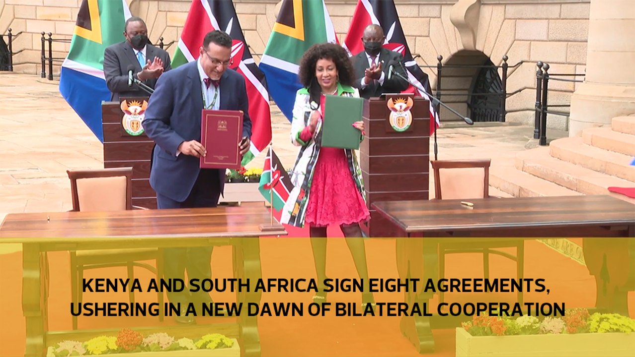 Kenya and South Africa sign eight agreements, ushering in a new dawn of bilateral cooperation