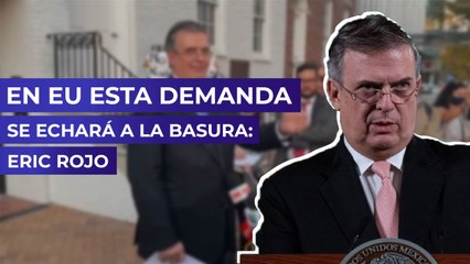 En EU esta demanda se echará a la basura: Eric Rojo
