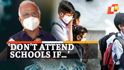 What Odisha Public Health Director Said On COVID19 In Schools