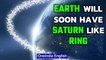 Earth will soon have Saturn like a ring made of space debris | Oneindia News