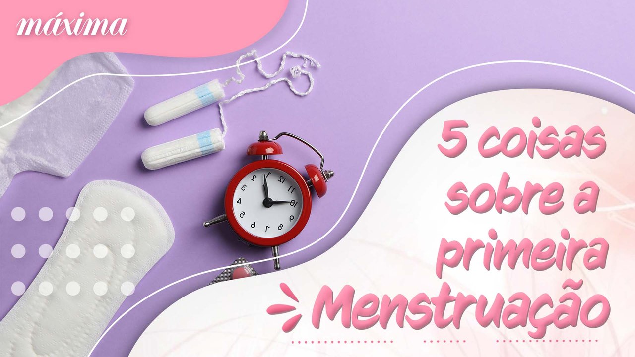 5 COISAS QUE VOCÊ TALVEZ NÃO SAIBA SOBRE A PRIMEIRA MENSTRUAÇÃO