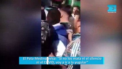 El Pata Medina avisa: "Si no los mata ni el silencio ni el COVID, voy a ir a la yugular”