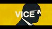 VICE (2018) Bande Annonce VF - HD