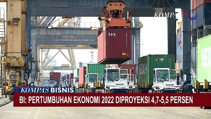 BI: Pertumbuhan Ekonomi 2022 Diproyeksi 4.7-5.5 Persen