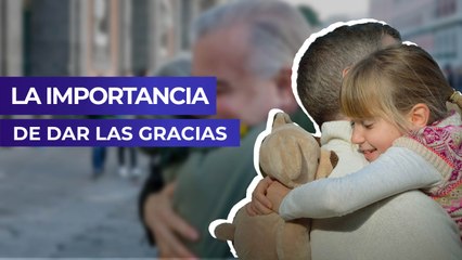 La importancia de dar las gracias