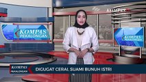 Diduga Akibat Digugat Cerai, Suami Bunuh Istri