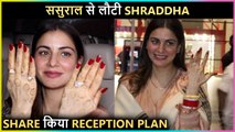 Shraddha Arya's First Appearance After Marriage, Speaks About Reception & Husband Rahul Nagal