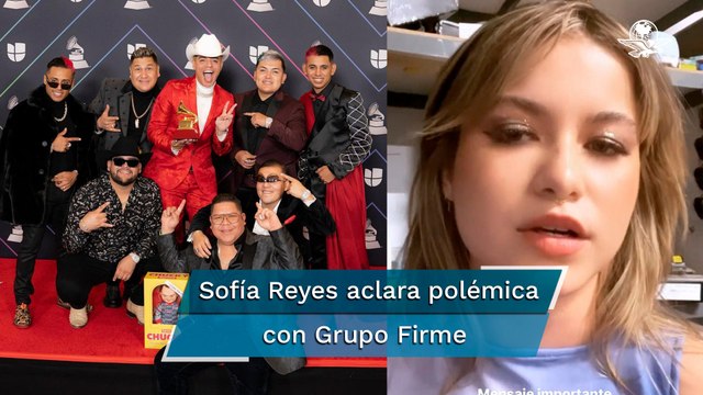 Sofía Reyes asegura que no les dijo nacos a los integrantes del Grupo Firme