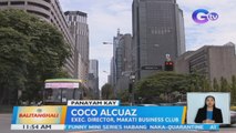 Panayam kay Coco Alcuaz, Executive Director, Makati Business Club | BT