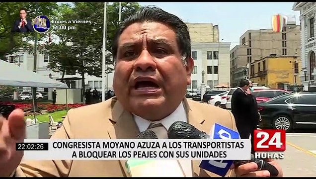Congresista Moyano azuza a transportistas a bloquear los peajes con sus unidades