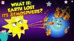 What If Earth Lost Its Atmosphere? | Layers of Atmosphere | The Dr Binocs Show | Peekaboo Kidz