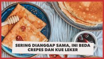 Sering Dianggap Sama, Ini Beda Crepes dan Kue Leker