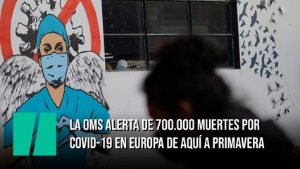 La OMS alerta de 700.000 muertes por covid-19 en Europa de aquí a primavera