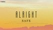 Safe - Alright (Official Lyric Video)
