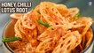 Crispy Honey Chilli Lotus Root Recipe | Fried Lotus Root in Honey Chilli Sauce | Lotus Stem Recipes