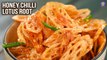 Crispy Honey Chilli Lotus Root Recipe | Fried Lotus Root in Honey Chilli Sauce | Lotus Stem Recipes