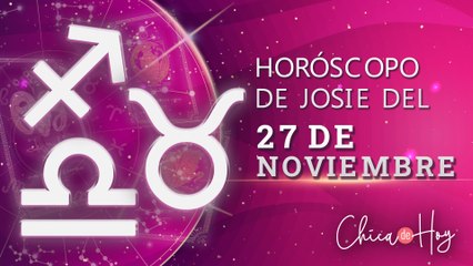 Horóscopo de hoy sábado 27 de noviembre de Josie Diez Canseco