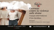 Giornata contro la violenza sulle donne: l'impegno della Fondazione il Fatto Quotidiano