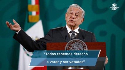 No se le puede quitar al secretario de Gobernación su derecho a buscar la Presidencia: AMLO