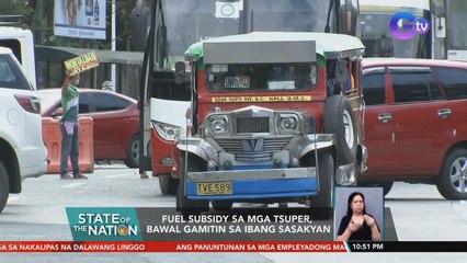 LTFRB, nagbabala laban sa mga tsuper hindi sa pagpapagasolina gagamitin ang ang subsidy | SONA