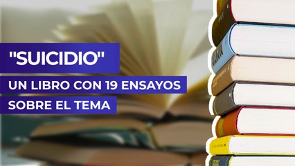 "Suicidio" un libro con 19 ensayos sobre el tema
