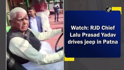 Watch: RJD Chief Lalu Prasad Yadav drives jeep in Patna