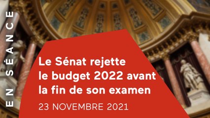 Le Sénat rejette le budget 2022 avant la fin de son examen (23/11)
