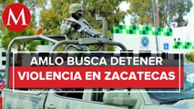 AMLO se mete a Zacatecas, que afronta seis ejecuciones a diario