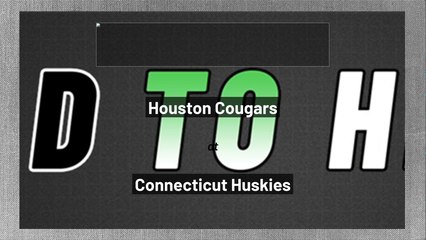 Houston Cougars at Connecticut Huskies: Over/Under
