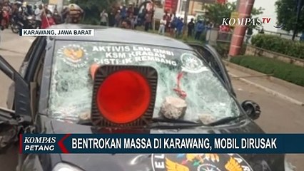 Terjadi Bentrokan Massa di Karawang Jabar, Mobil Dirusak dan Sejumlah Orang Luka