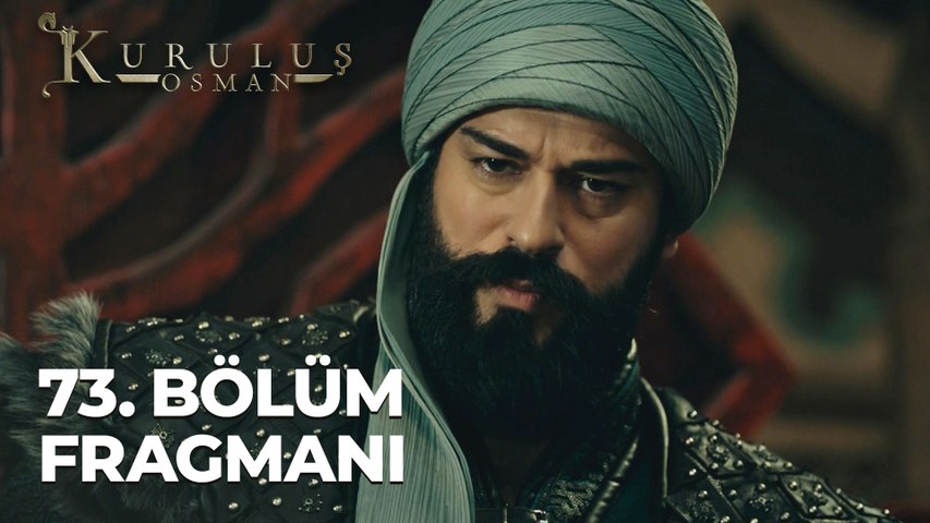 Kurulus Osman 73 Bolum Fragmani Gayri Fetih Vaktidir Dailymotion Video